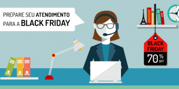 Prepare seu atendimento para a Black Friday
